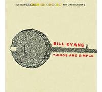 Bill Evans - Things Are Simple