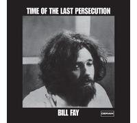 Bill Fay – Time of the Last Persecution – Vinilo (Proper, Importación USA)