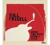 Bill Frisell - When You Wish Upon A Star