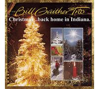 Bill Gaither - Christmas: Back Home in Indian