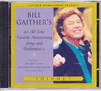 Bill Gaither – Gaither Homecoming Classics: Favoritos de Homecoming Volumen 7 – CD