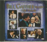 Bill Gaither & Gloria - Bill Gaither Remembers Old Friends