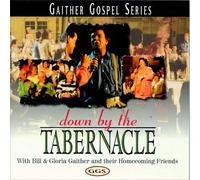 Bill Gaither & Gloria - Down by The Tabernacle [Casete]