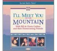 Bill Gaither & Gloria - I'll Meet You on The Mount [Casete]