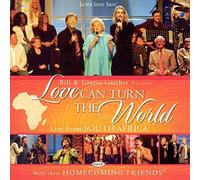 Bill Gaither & Gloria - Love Can Turn the World