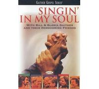 Bill Gaither & Gloria - Singin in My Soul [USA] [DVD]