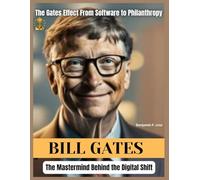 BILL GATES: The Mastermind Behind the Digital Shift