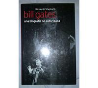 Bill Gates: Una biografia no autorizada (Biografias vivas)