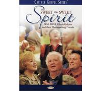 Bill & Gloria Gaither - Bill & Gloria / Homecoming Friends Gaither: Sweet Sweet Spirit [USA] [DVD]