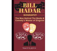 Bill Hadar Biography: The Man Behind the Masks & Comedy's Master of Disguise