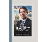 BILL HAGERTY BIOGRAPHY: The Senator Who Stood On Business, Diplomacy, and Tennessee Values