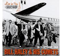 Bill Haley & His Comets - Live In Paris: 14-15 Octobre 1958