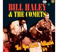 Bill Haley - See You Later Alligator 1964