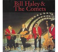 BILL HALEY & THE COMETS - SHAKE RATTLE & ROLL