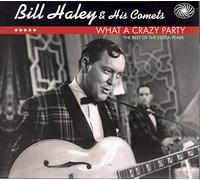 Bill Haley - What A Crazy Party - The Best Of The Decca Year