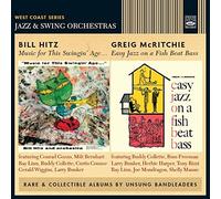 Bill Hitz & Greig McRitchie - Bill Hitz & Greig Mcritchie Music For This Swingin' Age + Easy Jazz On A Fish Beat Bass