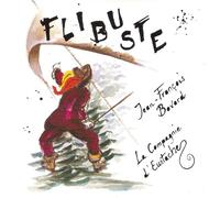 Bill Holden trompette - Jean, François Bovard & La Compagnie D'Eustache : Flibuste
