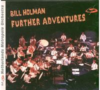 Bill Holman - Further Adventures