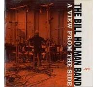 Bill Holman - View from the Side