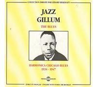 Bill Jazz Gillum - The Blues: Harmonica Chicago Blues 1934-1947