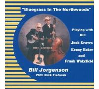 Bill Jorgenson - Bluegrass in the Northwoods