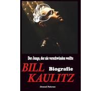 Bill Kaulitz Biografie: Der Junge, der nie verschwinden wollte