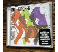 Bill Kirchen - Word To The Wise