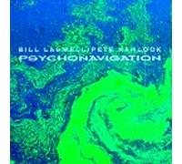 Bill Laswell & Pete Namlook - Psychonavigation