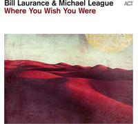 Bill Laurance & Michael League Where You Wish You Were (CD) (Importación USA)
