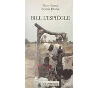 Bill Lespiègle Ou Lextraordinaire Aventure Dune Pompe À Eau En Afrique