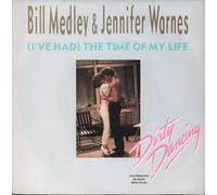 Bill Medley & Jennifer Warnes - (I've Had) the Time of My Life [7" Vinyl]