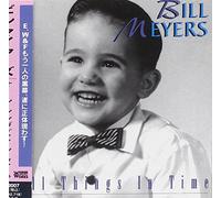 Bill Meyers - All the Things in Time