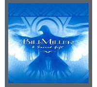 Bill Miller - Sacred Gift
