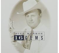 Bill Monroe - 16 Gems