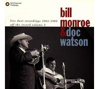 Bill Monroe and Doc Watson - Live Recordings 1963-1980: Off the Record Volume 2
