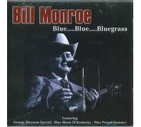 Bill Monroe Blue.....Blue.....Bluegrass (2003-08-02)