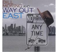 Bill Moring & Way Out East