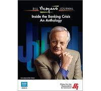 Bill Moyers Journal: Inside the Banking Crisis - An Anthology