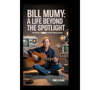 BILL MUMY: A Life Beyond the Spotlight: From Child Star to Storyteller Across Time, Television, and Music