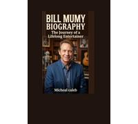 BILL MUMY BIOGRAPHY: The Journey of a Lifelong Entertainer
