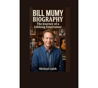 BILL MUMY BIOGRAPHY: The Journey of a Lifelong Entertainer