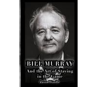 Bill Murray and the Art of Staying in the Game (The Myths and the Machine)
