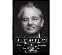 Bill Murray and the Art of Staying in the Game (The Myths and the Machine)