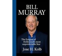 BILL MURRAY: The Enigma of Hollywood's Most Unpredictable Star - A Deep Dive into the Life, Laughter, and Legacy of a Comedy Icon