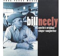 Bill Neely - Austin's Original Singer-Songwriter