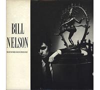 BILL NELSON - BILL NELSON - LOVE THAT WHIRLS ( DIARY OF A THINKING HEART) LP & BONUS LP (10270)