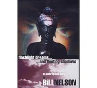 Bill Nelson - Flashlight Dreams...Fleeting ... [Alemania] [DVD]
