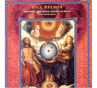 Bill Nelson - Getting the Holy Ghost...