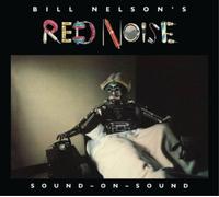 Bill Nelson's Red Noise – Sound-on-sound – CD Digipak – tonpool
