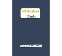 Bill Notebook Tracker: Blank Notebook Tracker | 6 × 9 Inches | 110 Pages | Bill Payment Tracker, Monthly Expense Log, Due Date tracking & Budget Planner